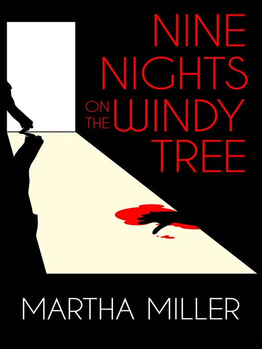 Title details for Nine Nights on the Windy Tree by Martha Miller - Available